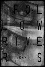 Lykke Li: I Follow Rivers