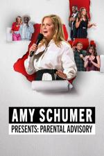 Amy Schumer Presents: Parental Advisory 