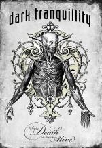 Dark Tranquillity: Where Death Is Most Alive 