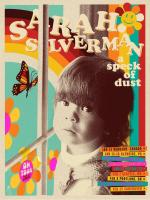 Sarah Silverman: A Speck of Dust