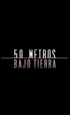 50 metros bajo tierra 