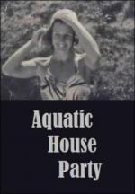 Aquatic House Party