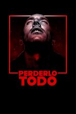 Perderlo todo 
