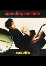 Roxette: Spending My Time