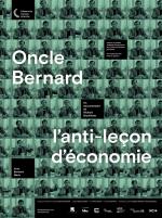 Oncle Bernard – l’anti-leçon d’économie 