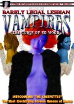 Barely Legal Lesbian Vampires: ¡La maldición de Ed Wood! 