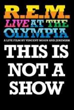 R.E.M.: This Is Not a Show: Live at the Olympia in Dublin 