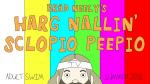 Brad Neely's Harg Nallin' Sclopio Peepio