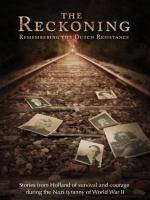 The Reckoning: Remembering the Dutch Resistance 