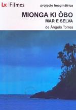 Mionga ki Ôbo: Mar e Selva 
