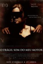 O Frágil Som do meu Motor 