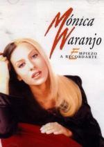 Mónica Naranjo: Empiezo a recordarte