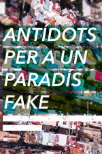 Antídots per a un paradís fake 