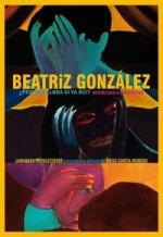 Beatriz González ¿Por qué llora si ya reí? 