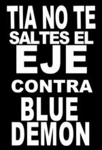 Tía, no te saltes el eje contra Blue Demon