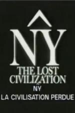 NY, the Lost Civilization