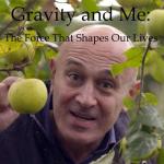 Gravity and Me: The Force That Shapes Our Lives