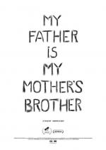 My Father Is my Mother's Brother 