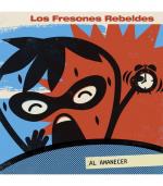 Los Fresones Rebeldes: Al Amanecer