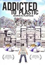 Addicted to Plastic 
