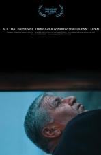 All that Passes By Through a Window That Doesn't Open 