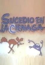Sucedió en la Ciénaga