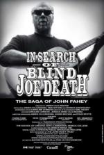 In Search of Blind Joe Death: The Saga of John Fahey 