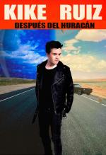 Kike Ruiz: Después del huracán