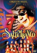 Cirque du Soleil: Saltimbanco