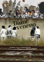 Dame veneno 