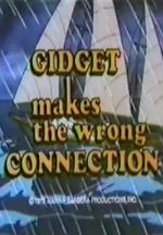 Gidget Makes the Wrong Connection