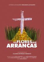 Las flores que arrancas