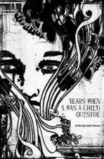 Years When I Was a Child Outside 