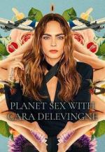 Planet Sex with Cara Delevingne
