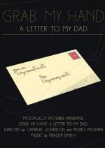 Grab My Hand: A Letter to My Dad