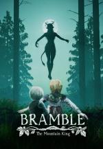 Bramble: The Mountain King 