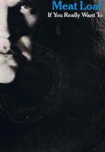 Meat Loaf: If You Really Want To