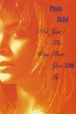 Paula Abdul: It's Just, the Way That You Love Me