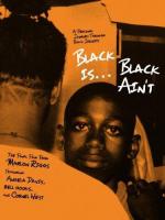 Black is... Black Ain't 