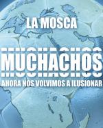 La Mosca Tsé-Tsé: Muchachos, ahora nos volvimos a ilusionar