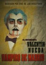 Valentín Nueda, Vampiro de Madrid 