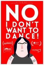 No, I Don't Want to Dance!