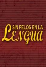 Sin pelos en la lengua