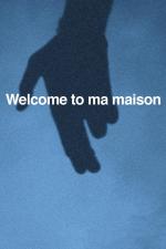 Welcome to ma maison 