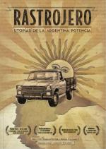 El Rastrojero, utopías de la Argentina potencia 