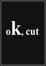 Ok, Cut