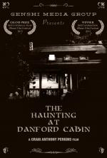 The Haunting at Danford Cabin