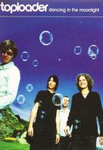 Toploader: Dancing in the Moonlight