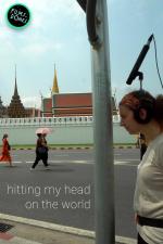 Hitting My Head on the World