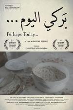 Perhaps Today
